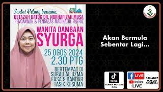 Datuk Dr Ustazah Norhafizah Musa - Kuliah Wanita Dambaan Syurga