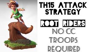 TH 15 ATTACK STRATEGY: QUEEN WALK + ROOT RIDERS