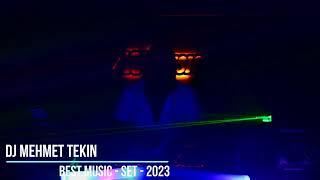 DJ MEHMET TEKİN - BEST MUSİC - LİVE SET - 2023