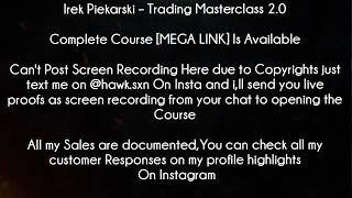 Irek Piekarski Course - Trading Masterclass 2.0 Download