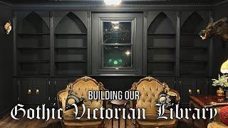 Building Our Gothic Victorian Library