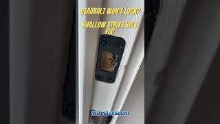 Mr. Locksmith™ – Deadbolt Won’t Lock? Shallow Strike Hole Fix!