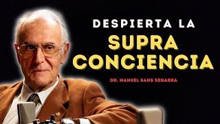 Dr.  Manuel Sans Segarra | Meditación para DESPERTAR la SUPRACONCIENCIA