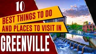 GREENVILLE, SOUTH CAROLINA - Best Things to Do | Top Places to Visit in Greenville, SC Travel Guide