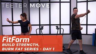 Build Strength, Burn Fat Series - Day 1 | FitForm Home Gym | Teeter Move