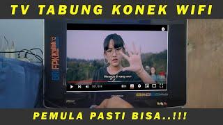 CARA AMPUH, TV TABUNG KONEK WIFI, INI BUKTINYA