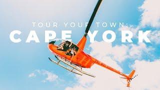 TOUR YOUR TOWN ep.6 - CAPE YORK