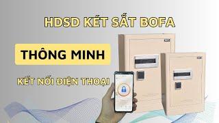 Hướng dẫn cách sử dụng két sắt bofa | Vân tay điện tử | kết nối điện thoại