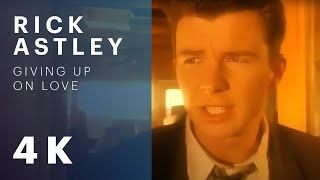 Rick Astley - Giving Up On Love (Official Video) [4K Remaster]