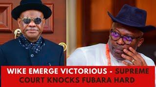 Fubara Gets HIT Hard by Supreme Court Decision As Wike Wins BIG in Rivers Crisis