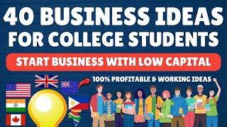 40 Business Ideas for College Students with Low Capital