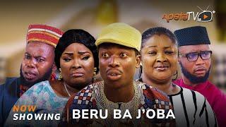 Beru Ba Joba - Yoruba Movie 2024 Drama Ronke Odusanya, Apa, Olayemi Jimoh,Feranmi Oyalowo,Aisha Raji