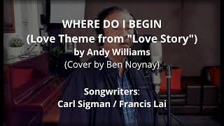 WHERE DO I BEGIN by Andy Williams (Cover by Ben Noynay)