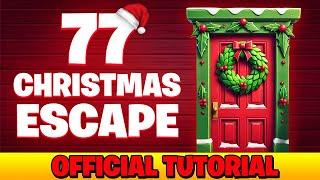 Official Tutorial: 77 CHRISTMAS ESCAPE ROOM  - Epic Play Studio