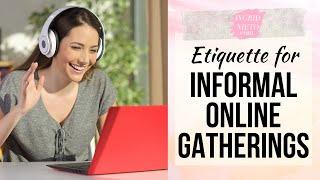 Etiquette for Informal Online Gatherings | INGRID NIETO Vlogs