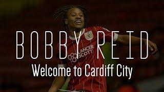 Bobby Reid | Welcome to Cardiff City | 2017/18 Compilation