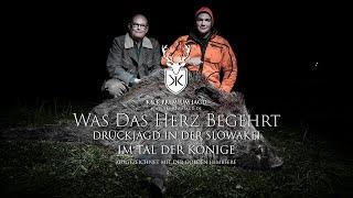 Alles Was Das Herz Begehrt - Drückjagd in der Slowakei im Tal der Könige