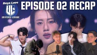 Universe League Episode 02 Recap | Boys Love Universe League