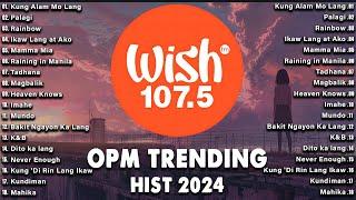 Kung Alam Mo Lang  Best of Wish 107.5 Songs Top Trending Tagalog Songs  OPM New Songs 2024