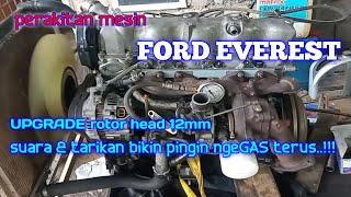 Ganti rotor head 12MM dan perakitan mesin FORD.