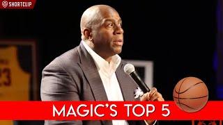 Magic Johnson's top 5 players