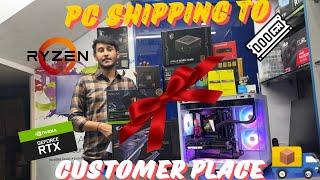 PC SHIPPING TO CUSTOMER PLACE|CHENNAI PC BUILD#gamingpc #pcbuild #chennai #amd #nvidia