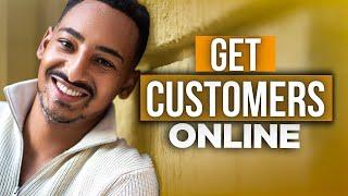 Watch This to Get Your First 5 Customers Online in 2024  - A Step by Step Guide