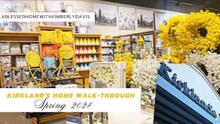 Kirkland's Home Walkthrough | Spring Decor Ideas/Inspiration 2024