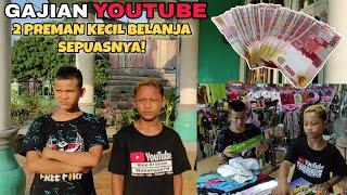 Preman Kecil Gajian YouTube Belanja Sepuasnya!