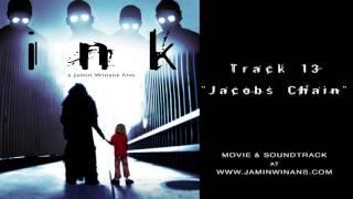 INK Complete Soundtrack - 13 Jacobs Chain