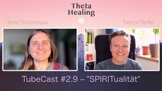 SPIRITualität leben - handlungsfähig und alltagsnah - THETA & HEALING WANDEL Podcast #Ep2.09