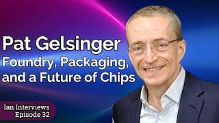 [32] Ian Interviews: Pat Gelsinger, Intel CEO