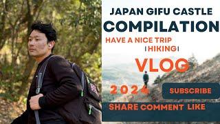 JAPAN GIFU CASTLE HIKING VLOGS 2024#ARUN KHALING VLOGS#vlog #hiking#subscribe #nice