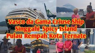 Vasco Da Gama Cruise singgahi jalur Spicy Island Pulau Rempah Kota Ternate