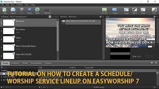 EASYWORSHIP 7 TUTORIAL ON HOW TO CREATE A LINEUP SCHEDULE (TAGALOG)