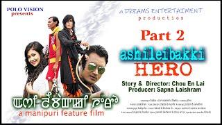 ASHILEIBAKKI HERO 2 / MANIPURI FEATURE FILM