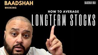 How to average long-term stocks  | Best Way to Average When Market is Down | Baadshah 05/11/24