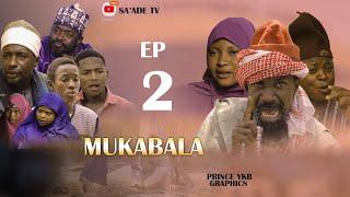 MUQABALA - Episode 02 - Hausa Film Series 2024