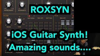 ROXSYN - iOS Guitar Synth! Amazing sounds....