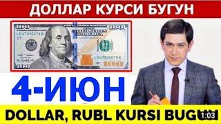 ДОЛЛАР КУРСИ БУГУН 4-ИЮН