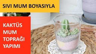 Sıvı Mum Boyası Kullanarak Kaktüs Mum Toprağı Yaptık! | Mum Yapımı | #diy  #candle #mumyapımı