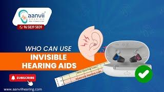 Who Can Use Invisible Hearing Aids? | Aanvii Hearing