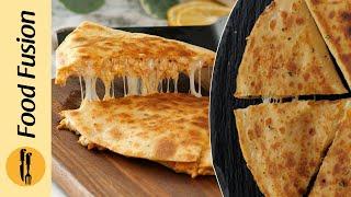 Cheese Quesadillas Recipe by Food Fusion