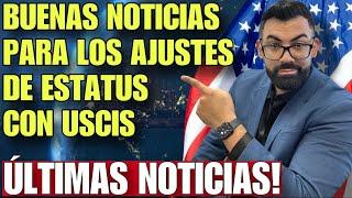 BUENAS NOTICIAS: USCIS COMIENZA A TRABAJAR DE FORMA MAS FLUIDA CON LOS CASOS DE AJUSTE DE ESTATUS.