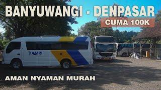 DAMRI BANYUWANGI - DENPASAR CUMA 100rb AMAN NYAMAN MURAH