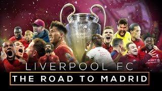 Liverpool FC - The Road to Madrid