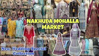 Nakhuda Mohalla Market | Wedding Collection | Pakistani Suit & Party Wear Dresses at Cheap Price