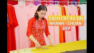 #04/CÁCH CẮT ÁO DÀI TRUYỀN THỐNG LÊN VẢI NHANH - CHUẨN - ĐẸP