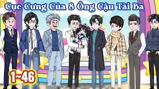 Em Bé Đáng Yêu Là Cục Cưng Của 8 Ông Cậu Tài Ba | Tập 1 ~46 | Tổ Ấm Nhỏ