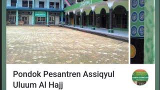 Sekilas Profil PP Assiqyul Uluum Al-Hajj | mohon ulasan d profil pada pesantren pada kolom deskripsi